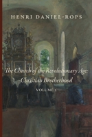 The Church of the Revolutionary Age: Christian Brotherhood, Volume 2 1950970841 Book Cover