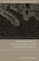 Free Movement, Social Security and Gender in the EU 1841136220 Book Cover