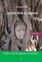 Questi Link CI Legano: Il Libro Che Ha Girato Il Mondo: 1 1730992862 Book Cover