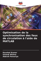 Optimisation de la synchronisation des feux de circulation à l'aide de MATLAB 6207372085 Book Cover