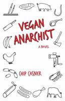 Vegan Anarchist 1732490236 Book Cover