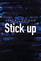 Stick Up 1669803554 Book Cover