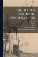 Grönlands Historiske Mindesmærker; Volume 3 1018100652 Book Cover