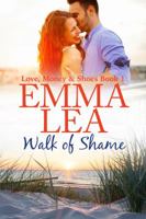 Walk of Shame: Love, Money & Shoes Book 1 0648333809 Book Cover