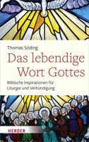 Das Lebendige Wort Gottes: Biblische Inspirationen Fur Liturgie Und Verkundigung 3451388723 Book Cover