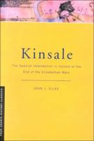 Kinsale: The Spanish Intervention in Ireland at the End of the Elizabethan Wars 0823208656 Book Cover