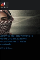 Attività dei movimenti e delle organizzazioni musulmane in Asia centrale 6205346400 Book Cover