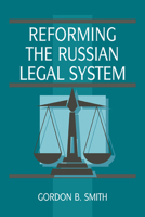 Reforming the Russian Legal System 052145669X Book Cover