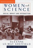 Women and Science: Social Impact and Interaction 0813537371 Book Cover