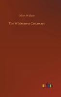 The Wilderness Castaways 1512266620 Book Cover
