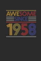 Awesome Since 1958: Dotted Bullet Notebook – Birthday Gift or Anniversary Gift Idea 1699624712 Book Cover