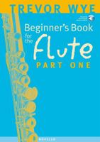 Trevor Wye: A Beginner's Book for Flute, Part 1 0853609330 Book Cover