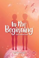 In the Beginning : The Creation 1941422284 Book Cover