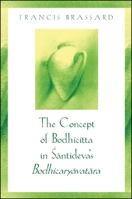 The Concept of Bodhicitta in Santideva's Bodhicaryavatara (History of Religions, a Series Devoted to International Scholarship) 0791445763 Book Cover