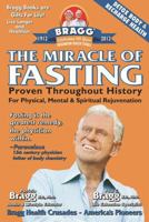The Miracle of Fasting: Proven Throughout History for Physical, Mental and Spiritual Rejuvenation 0877900353 Book Cover