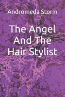 The Angel And The Hair Stylist B09W1BGY29 Book Cover