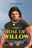 Rise of Willow: A historical novel of the Willow family 1646544080 Book Cover
