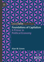 Foundations of Capitalism: A Primer in Political Economy 3032098505 Book Cover