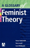 A Glossary of Feminist Theory 0340762799 Book Cover
