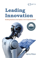 LEADING INNOVATION: Building Resilience and Agility in the Corporate World 1967109931 Book Cover