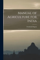 Manual of Agriculture for India B0BQJSH7DW Book Cover
