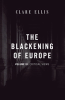The Blackening of Europe: Critical Views 191764678X Book Cover