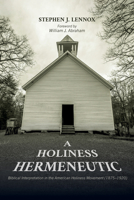 A Holiness Hermeneutic 1532634420 Book Cover
