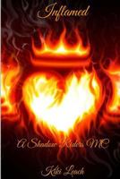 Inflamed ~ A Shadow Riders MC 1530647576 Book Cover