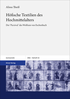 Hofische Textilien Des Hochmittelalters: Der 'parzival' Des Wolfram Von Eschenbach (Zeitschrift fur deutsches Altertum und deutsche Literatur - Beihefte, 30) 3777626708 Book Cover