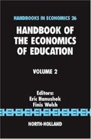 Handbook of the Economics of Education, Volume 2 (Handbooks in Economics) 0444528199 Book Cover