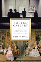 Rogues' Gallery A History of Art and its Dealers 1781255717 Book Cover