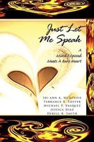 JUST LET ME SPEAK 1450052878 Book Cover