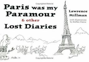 Paris Was My Paramour and Other Lost Diaries 0963641352 Book Cover
