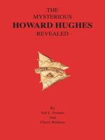 The Mysterious Howard Hughes Revealed 1412043174 Book Cover