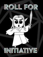 Roll For Initiative - RPG Notebook 0464420032 Book Cover