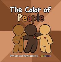 The Color of People: Teaching Children about Diversity and Acceptance 1950856186 Book Cover