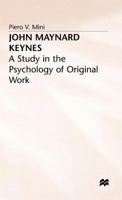 John Maynard Keynes: A Study in the Psychology of Original Work 0333585844 Book Cover
