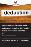 Déduction des intérêts de la dette dans le calcul de l'impôt sur le revenu des sociétés (CIT) (French Edition) 6207212797 Book Cover