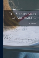 The Supervision of Arithmetic 1017917019 Book Cover