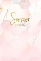 Sermon Notes: Beautiful Pink Marble and Rose Gold Bible Journal for Christian Women (Marble and Gold Christian Notebooks) 1090416709 Book Cover