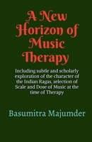 A New Horizon of Music Therapy B0C53B6FPS Book Cover