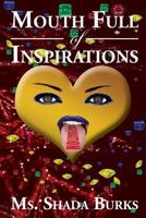 Mouth Full of Inspirations 1483609626 Book Cover