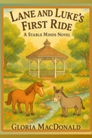 Luke & Lane’s First Ride: A Stable Minds Novel - Book One B0FTFQVVNP Book Cover