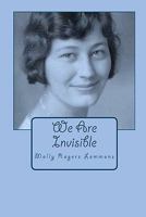 We Are Invisible 1453770526 Book Cover