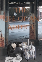 The Life Of An Addict 1639611878 Book Cover