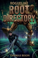 Root Directory (Roguelike) B0GSH2R5JX Book Cover