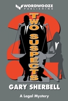 Two Suspects: A Legal Mystery 1729430252 Book Cover