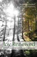 Joy Renewed: A Biblical Prescription for Rediscovering Joy in Late Modernity 1666715565 Book Cover