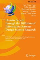 Human Benefit through the Diffusion of Information Systems Design Science Research: IFIP WG 8.2/8.6 International Working Conference, Perth, ... and Communication Technology, 318) 3642121128 Book Cover