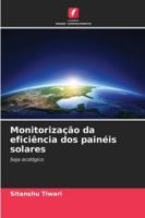 Monitorização da eficiência dos painéis solares (Portuguese Edition) 6208946441 Book Cover